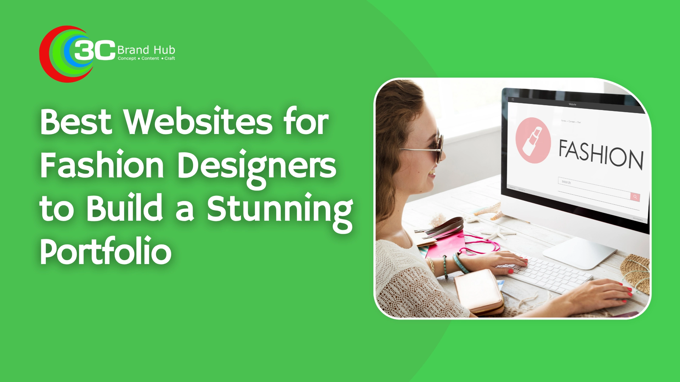 Best Websites for Fashion Designers: Get a Professional Portfolio Website Designed by 3C Brand Hub